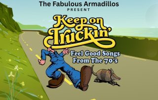 The Fabulous Armadillos present "Keep on Truckin" at Historic Holmes