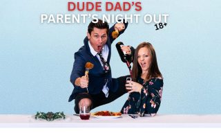 Dude Dad – Parents’ Night Out at the Historic Holmes Theatre
